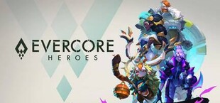 Evercore Heroes : Ascension