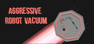 Aggressive Robot Vacuum