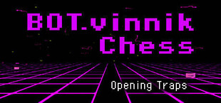 BOT.vinnik Chess: Opening Traps