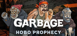 Garbage: Hobo Prophecy