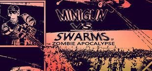 Minigun VS Swarms of the Zombie Apocalypse Simulator