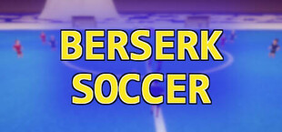 Berserk Soccer