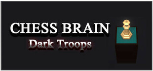 Chess Brain: Dark Troops