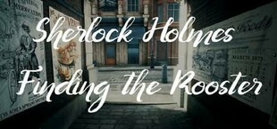 Sherlock Holmes: Finding the Rooster