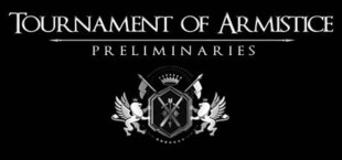 Tournament of Armistice: Preliminaries