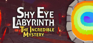 Shy Eye Labyrinth: The Incredible Mystery