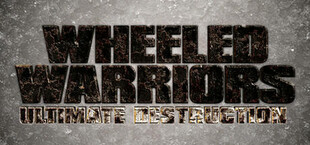 Wheeled Warriors: Ultimate Destruction