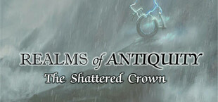 Realms of Antiquity: The Shattered Crown