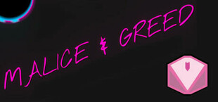 Malice & Greed