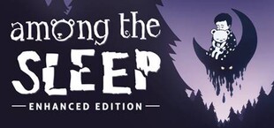 Among the Sleep - Enhanced Edition