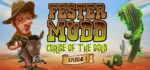 Fester Mudd: Curse of the Gold - Episode 1