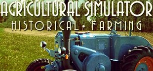 Agricultural Simulator: Historical Farming