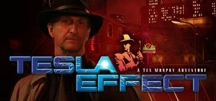 Tesla Effect: A Tex Murphy Adventure