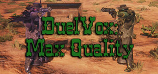 DuelVox: Max Quality