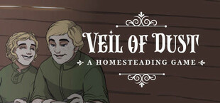 Veil of Dust: A Homesteading Game