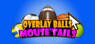 Overlay Balls & Mouse Tails