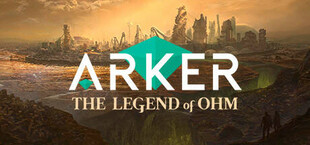 Arker: The legend of Ohm