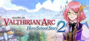 Valthirian Arc: Hero School Story 2