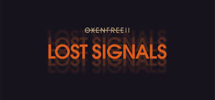 OXENFREE II: Lost Signals