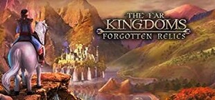 The Far Kingdoms: Forgotten Relics