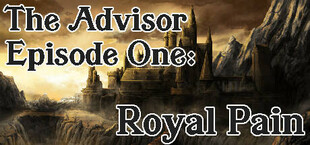 The Advisor - Episode 1: Royal Pain