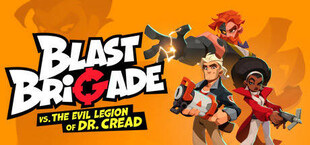 Blast Brigade vs. the Evil Legion of Dr. Cread