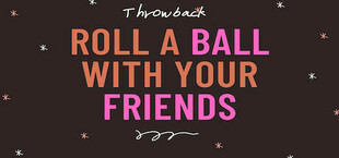 Roll a Ball With Your Friends