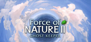 Force of Nature 2: Ghost Keeper