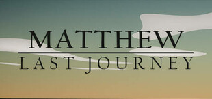 Matthew: Last Journey