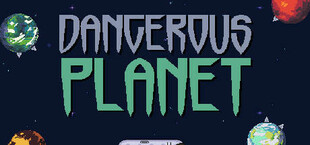 Dangerous Planet