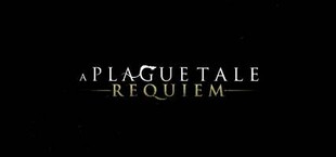 A Plague Tale: Requiem