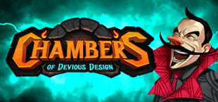 Chambers of Devious Design