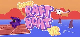 Super Raft Boat VR