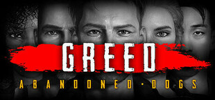 Greed: abandoned dogs