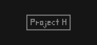 Project H