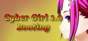 Cyber Girl 1.0: Booting