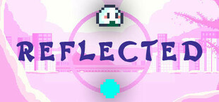 - R E F L E C T E D -