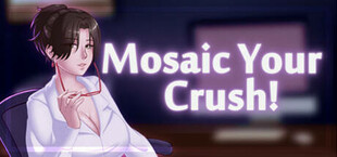 Mosaic Your Crush!