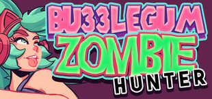 Bubblegum Zombie Hunter