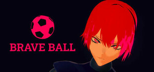 Brave Ball