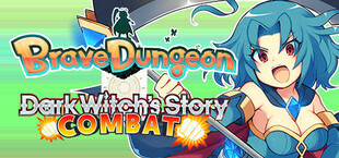 Brave Dungeon + Dark Witch's Story : Combat