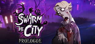 Swarm the City: Prologue