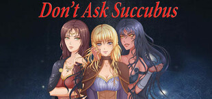 Don't Ask Succubus