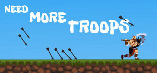 Need More Troops