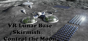 VR Lunar Base Skirmish: Control the Moon