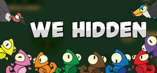 We Hidden