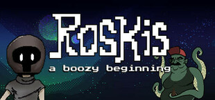 Roskis: A Boozy Beginning