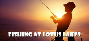 Fishing at Lotus Lakes