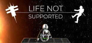 Life Not Supported