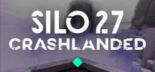 SILO27: Crashlanded